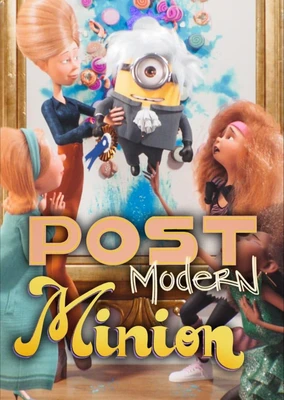 Post Modern Minions